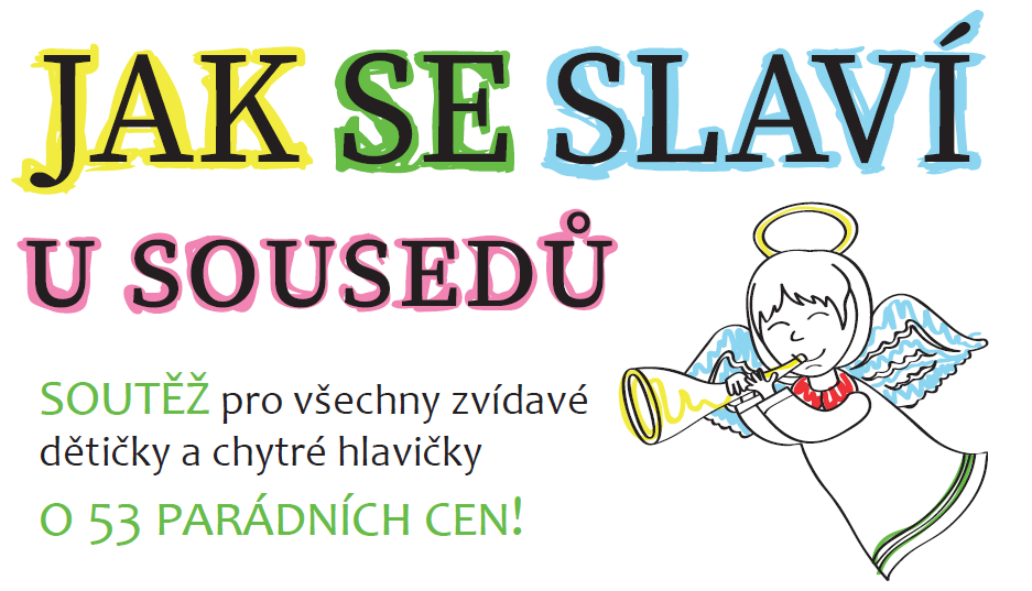 SOUTĚŽ PRO DĚTI „JAK SE SLAVÍ U SOUSEDŮ“
