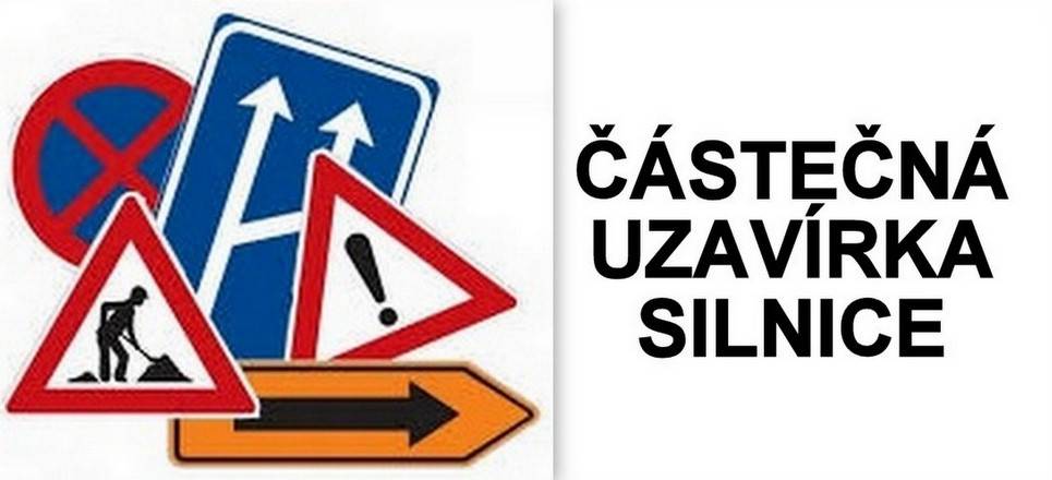 ČÁSTEČNÁ UZAVÍRKA SILNICE I/44 V OBCI ČESKÁ VES