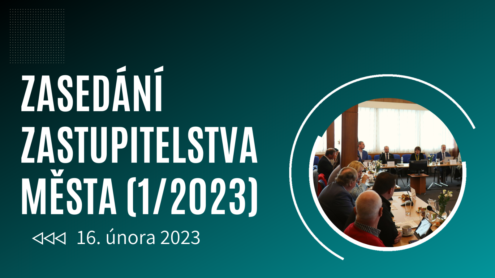 ZASEDÁNÍ ZASTUPITELSTVA MĚSTA