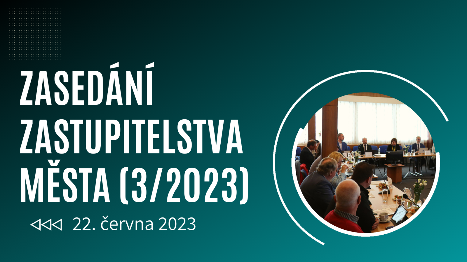 ZASEDÁNÍ ZASTUPITELSTVA MĚSTA