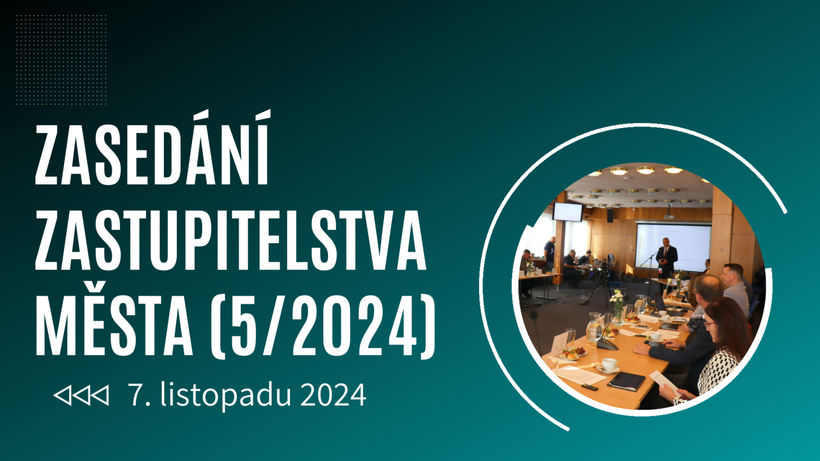 ZASEDÁNÍ ZASTUPITELSTVA MĚSTA