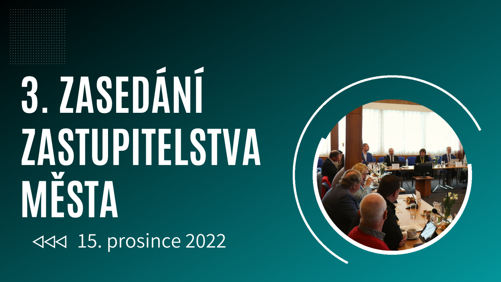 ZASEDÁNÍ ZASTUPITELSTVA MĚSTA