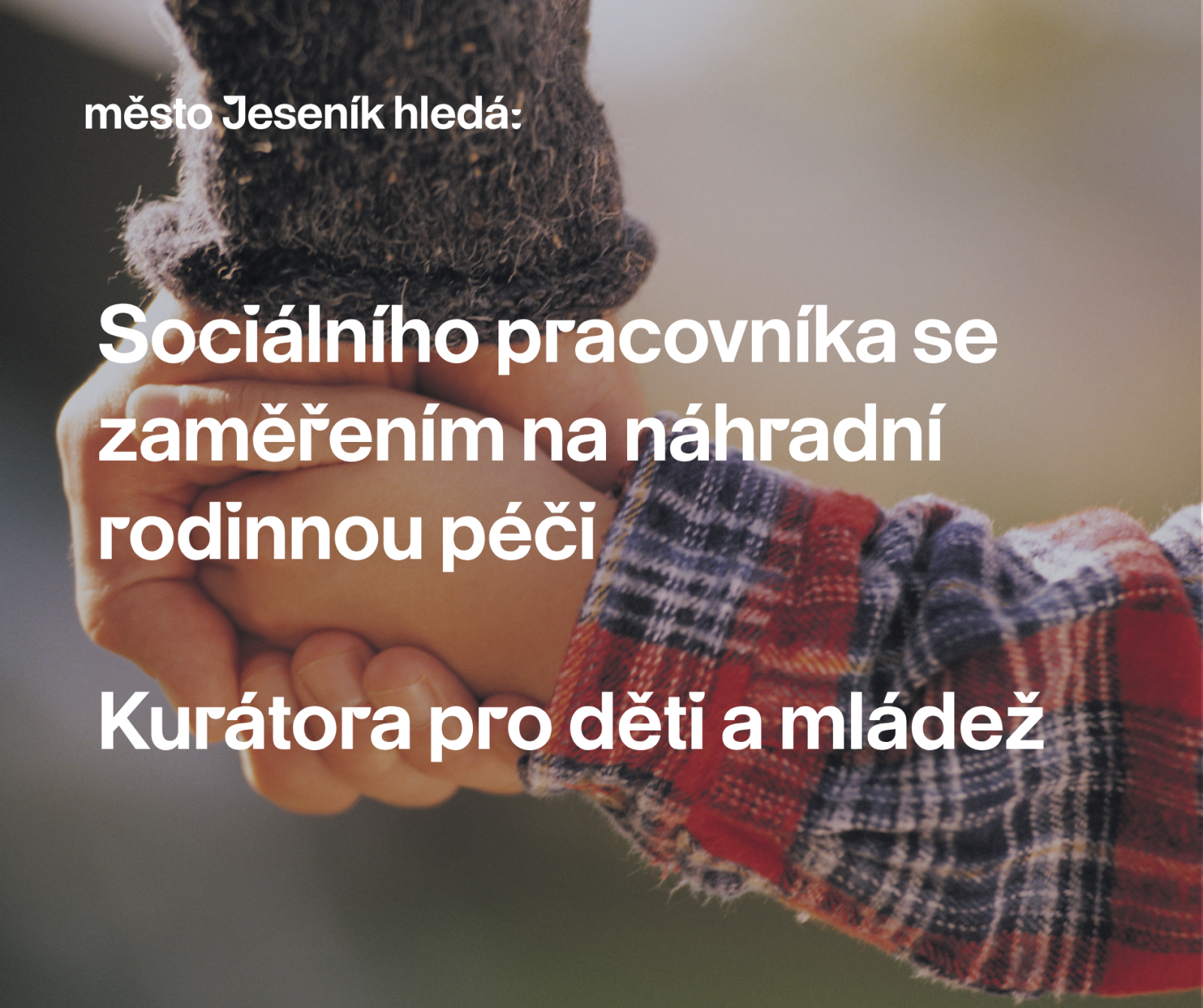 HLEDÁME KOLEGY, KTEŘÍ BUDOU POMÁHAT DĚTEM A RODINÁM