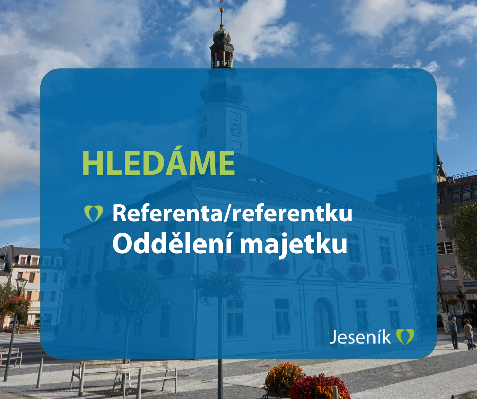 MĚSTO JESENÍK HLEDÁ NOVÉHO KOLEGU / NOVOU KOLEGYNI