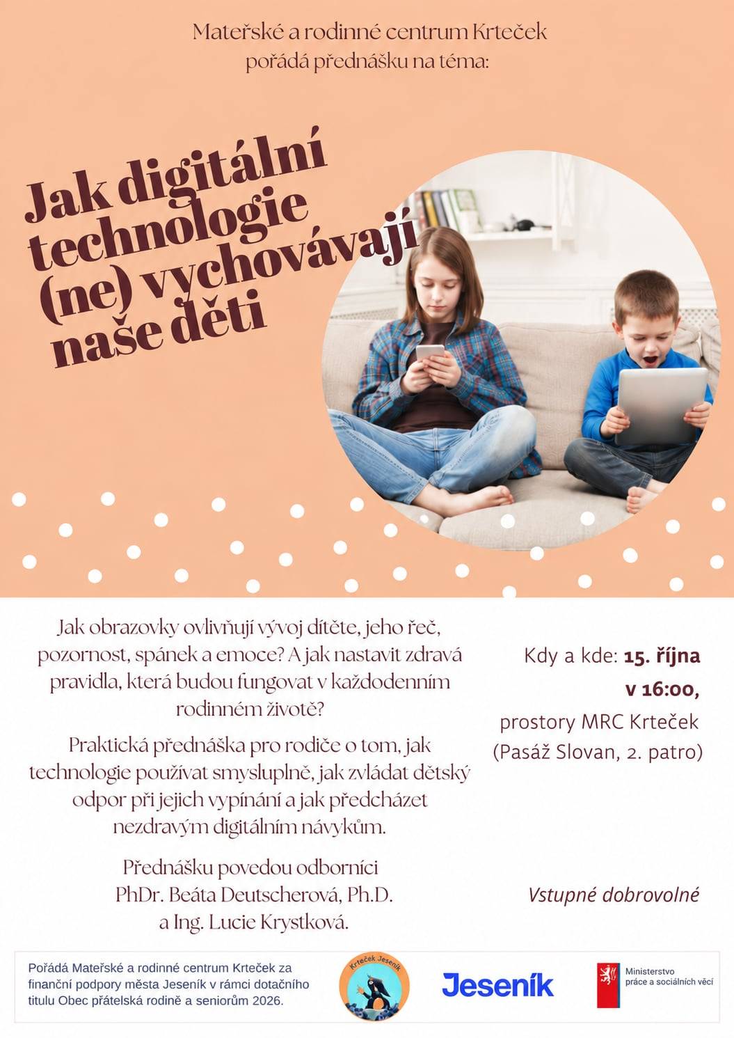 JAK DIGITÁLNÍ TECHNOLOGIE (NE) VYCHOVÁVAJÍ NAŠE DĚTI