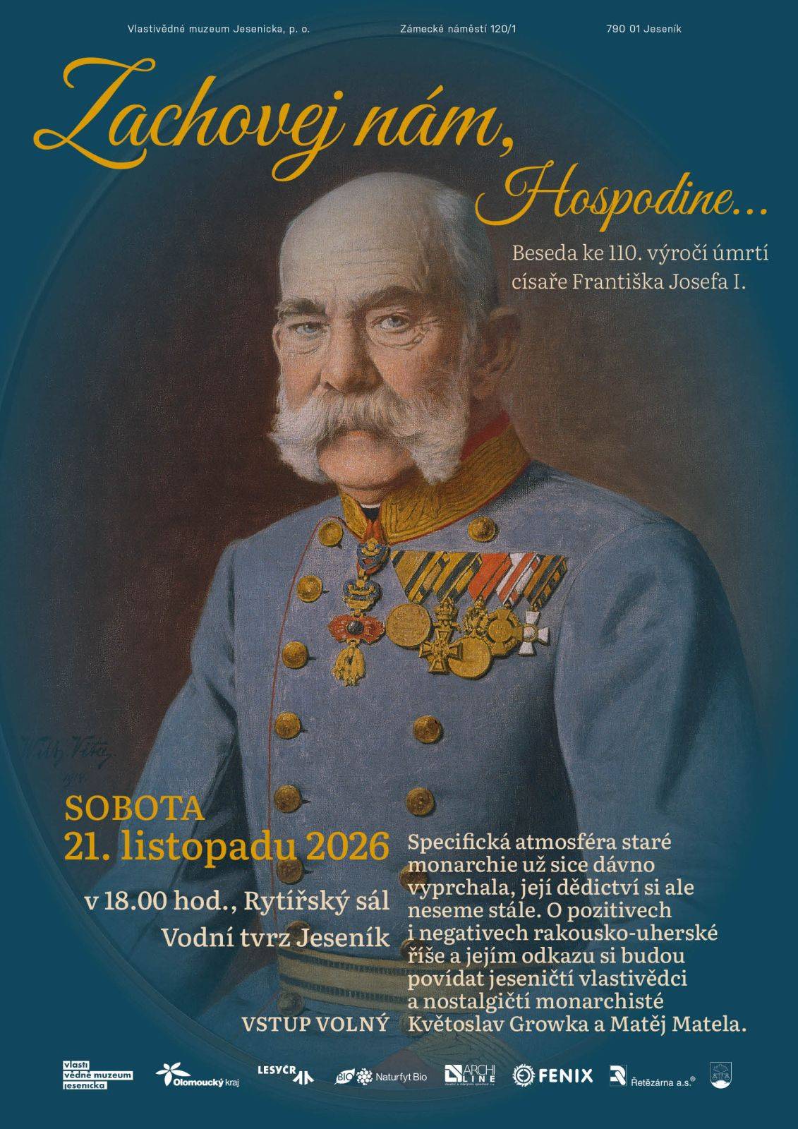 Zachovej nám, Hospodine...Beseda ke 110. výročí úmrtí císaře Františka Josefa I.