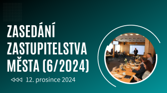 ZASEDÁNÍ ZASTUPITELSTVA MĚSTA