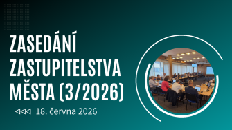 ZASEDÁNÍ ZASTUPITELSTVA MĚSTA