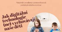 JAK DIGITÁLNÍ TECHNOLOGIE (NE) VYCHOVÁVAJÍ NAŠE DĚTI