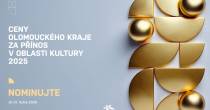 NOMINACE NA CENU OLOMOUCKÉHO KRAJE ZA PŘÍNOS V OBLASTI KULTURY ZA ROK 2025