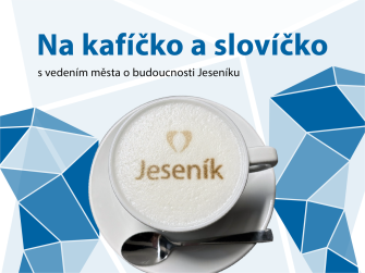 NA KAFÍČKO A SLOVÍČKO: S VEDENÍM MĚSTA O BUDOUCNOSTI JESENÍKU