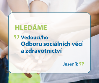 HLEDÁME VEDOUCÍHO ODBORU SOCIÁLNÍCH VĚCÍ A ZDRAVOTNICTVÍ