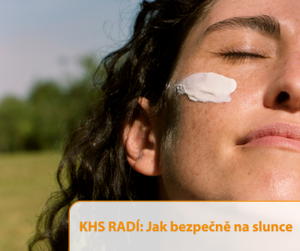 KHS RADÍ, JAK BEZPEČNĚ NA SLUNCE