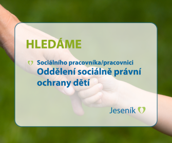 HLEDÁME SOCIÁLNÍHO PRACOVNÍKA/PRACOVNICI NA ODDĚLENÍ SOCIÁLNĚ-PRÁVNÍ OCHRANY DĚTÍ