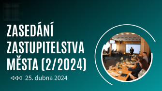 ZASEDÁNÍ ZASTUPITELSTVA MĚSTA